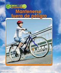 La salud y el estado fisico  Mantenerse fuera de peligro